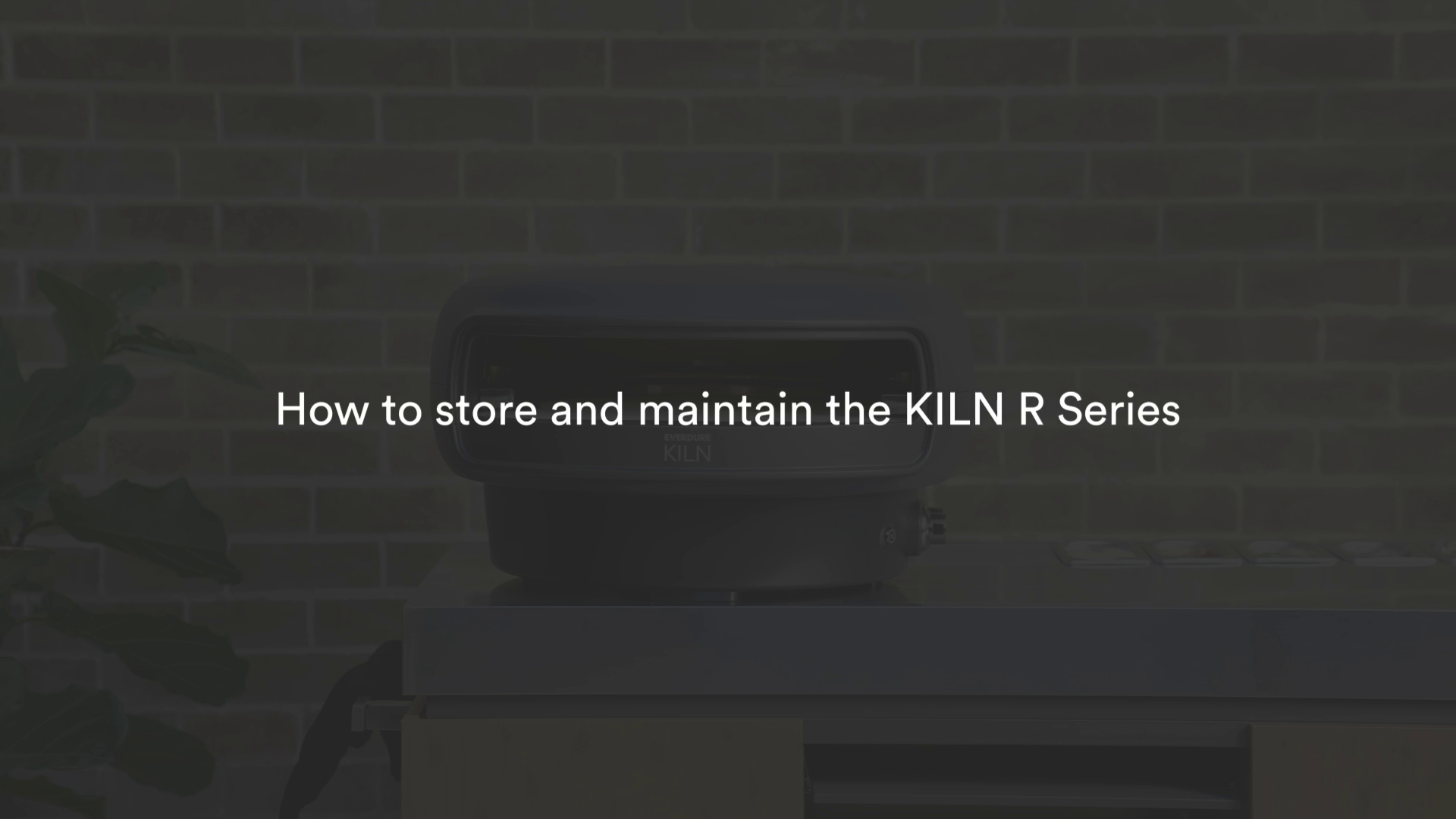 Load video: Store and maintain your KILN R Series